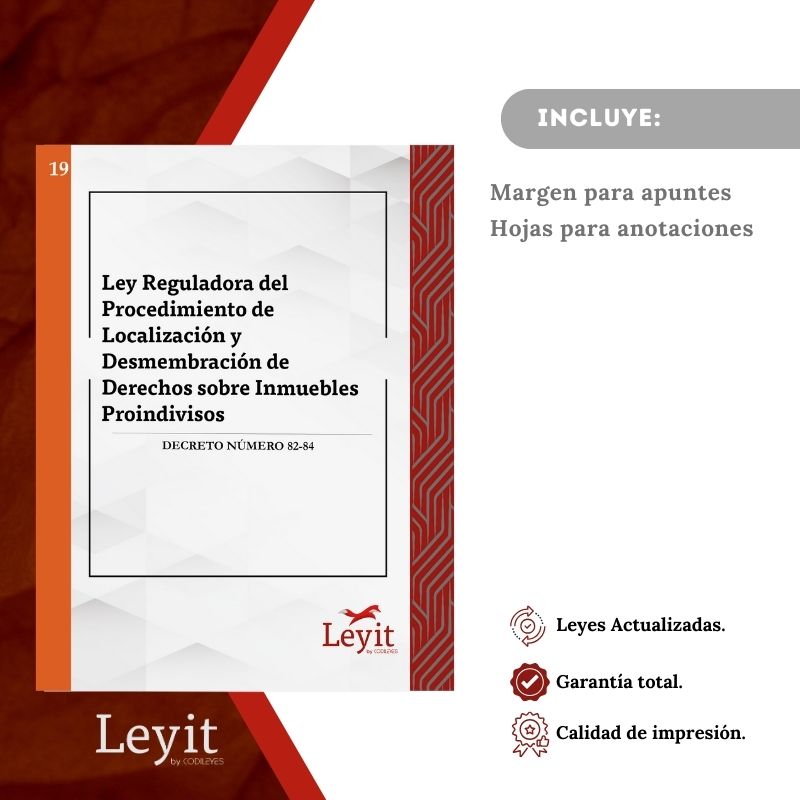 Not-19 Ley Reguladora Del Procedimiento De Localización Y Desmembración De Derechos Sobre Inmuebles Proindivisos