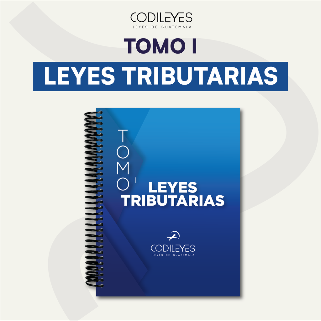 [TOMO-TRIBUTARIO-I] Tomo I - Leyes Tributarias