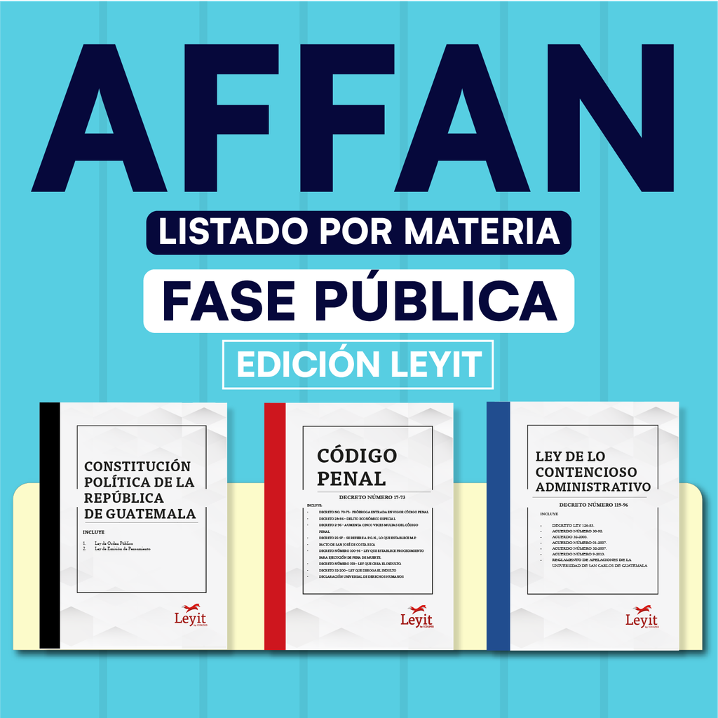 AFFAN - Paquete de 113 Leyes Fase Pública- Listado por materia⭕️ (Leyit🦊)