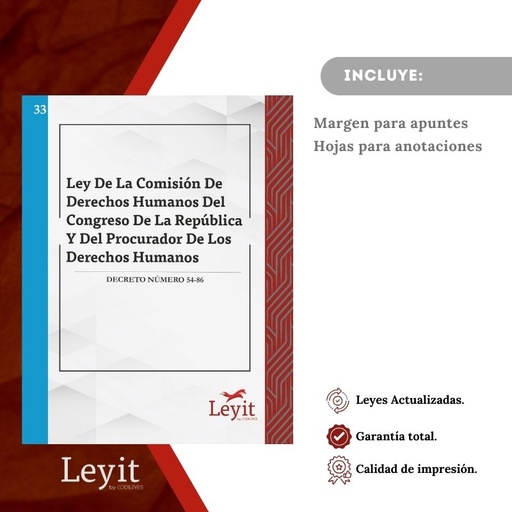[LYI-ADMIN-33] Admin-33 Ley De La Comisión De Derechos Humanos Del Congreso De La República Y Del Procurador De Los Derechos Humanos (Leyit (Pegada), Sin Personalizar, Sin Nombre, Sin Logo)