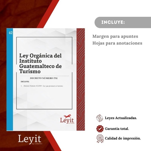 [LYI-ADMIN-42] Admin-42 Ley Orgánica Del Instituto Guatemalteco De Turismo -INGUAT- (Leyit (Pegada), Sin Personalizar, Sin Nombre, Sin Logo)