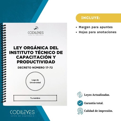 Admin-40 Ley Orgánica Del Instituto Técnico De Capacitación Y Productividad -INTECAP- (Codi (Con espiral), Blanco, Con Nombre✅, Con Logo✅)